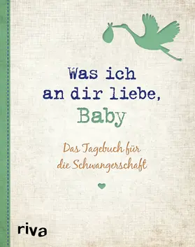 Reinwarth |  Was ich an dir liebe, Baby | Buch |  Sack Fachmedien
