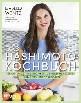 Wentz |  Das Hashimoto-Kochbuch | Buch |  Sack Fachmedien