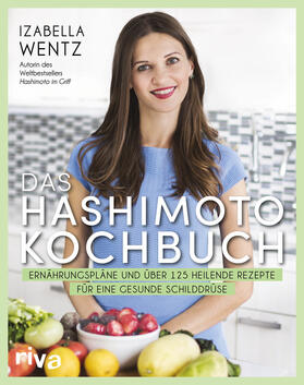 Wentz | Das Hashimoto-Kochbuch | Buch | 978-3-7423-1063-7 | sack.de