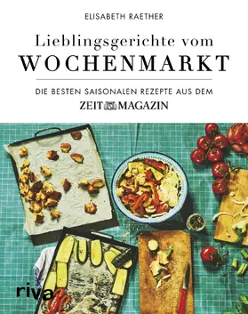 Raether |  Lieblingsgerichte vom Wochenmarkt | Buch |  Sack Fachmedien