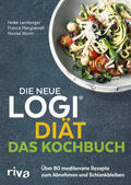 Worm / Mangiameli / Lemberger |  Die neue LOGI-Diät - Das Kochbuch | Buch |  Sack Fachmedien