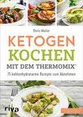 Muliar |  Ketogen kochen mit dem Thermomix® | Buch |  Sack Fachmedien