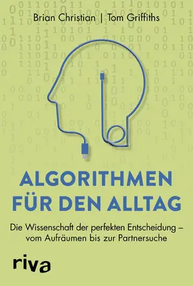 Christian / Griffiths | Algorithmen für den Alltag | Buch | 978-3-7423-1131-3 | sack.de