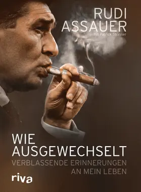 Strasser / Assauer |  Wie ausgewechselt | Buch |  Sack Fachmedien