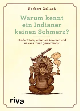 Golluch |  Warum kennt ein Indianer keinen Schmerz? | Buch |  Sack Fachmedien