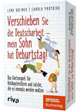 Greiner / Padtberg |  Verschieben Sie die Deutscharbeit, mein Sohn hat Geburtstag! | Sonstiges |  Sack Fachmedien