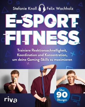 Knoll / Wachholz | Knoll, S: E-Sport-Fitness | Buch | 978-3-7423-1346-1 | sack.de