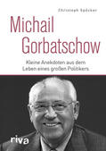 Spöcker |  Spöcker, C: Michail Gorbatschow | Buch |  Sack Fachmedien