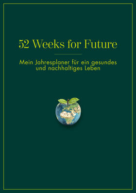 52 Weeks for Future | Buch | 978-3-7423-1555-7 | sack.de