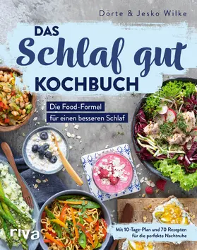 Wilke | Das Schlaf-gut-Kochbuch | Buch | 978-3-7423-1579-3 | sack.de