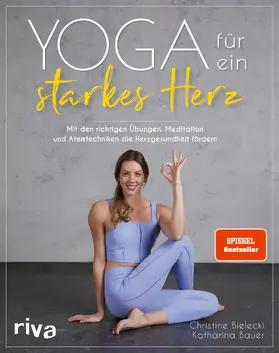 Bielecki / Bauer | Yoga für ein starkes Herz | Buch | 978-3-7423-1612-7 | sack.de
