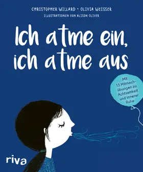 Willard / Weisser | Ich atme ein, ich atme aus | Buch | 978-3-7423-1613-4 | www.sack.de