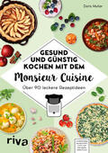 Muliar |  Gesund und günstig kochen mit dem Monsieur Cuisine | Buch |  Sack Fachmedien