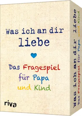 riva Verlag |  Was ich an dir liebe - Das Fragespiel für Papa und Kind | Sonstiges |  Sack Fachmedien
