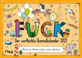FUCK - Der verfluchte Ausmalkalender 2022 | Sonstiges | 978-3-7423-1760-5 | www.sack.de