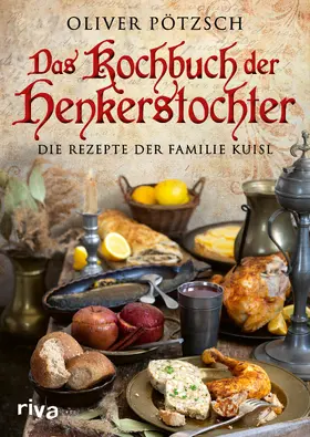 Pötzsch | Das Kochbuch der Henkerstochter | Buch | 978-3-7423-1764-3 | www.sack.de