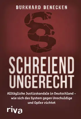 Benecken |  Schreiend ungerecht | Buch |  Sack Fachmedien
