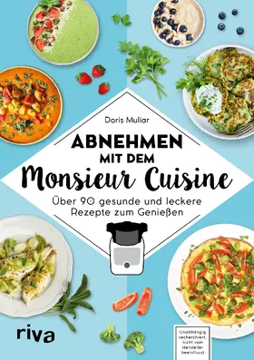 Muliar |  Abnehmen mit dem Monsieur Cuisine | Buch |  Sack Fachmedien