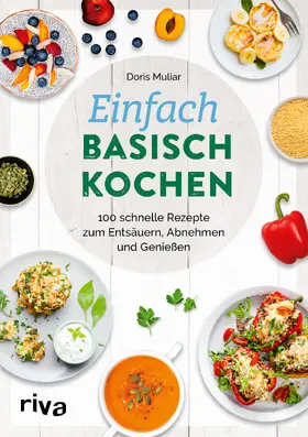 Muliar | Einfach basisch kochen | Buch | 978-3-7423-1857-2 | www.sack.de
