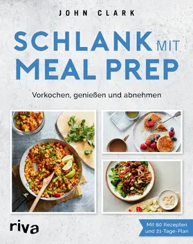 Clark |  Schlank mit Meal Prep | Buch |  Sack Fachmedien