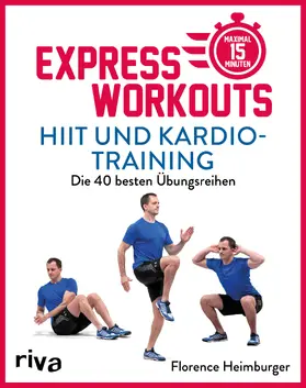 Heimburger |  Express-Workouts – HIIT und Kardiotraining | Buch |  Sack Fachmedien