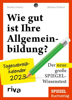Doerry / Verbeet |  Wie gut ist Ihre Allgemeinbildung? – Tagesabreißkalender 2023 | Sonstiges |  Sack Fachmedien