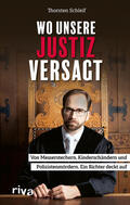 Schleif |  Wo unsere Justiz versagt | Buch |  Sack Fachmedien