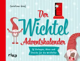 Graf | Der Wichtel-Adventskalender | Buch | 978-3-7423-2108-4 | www.sack.de