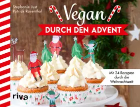 Rosenthal / Just |  Vegan durch den Advent | Buch |  Sack Fachmedien