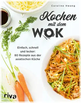 Hwang |  Kochen mit dem Wok | Buch |  Sack Fachmedien