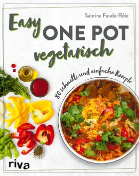 Fauda-Rôle / Fauda-Ro^le |  Easy One Pot vegetarisch | Buch |  Sack Fachmedien