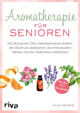 Misfeld | Aromatherapie für Senioren | Buch | 978-3-7423-2296-8 | sack.de