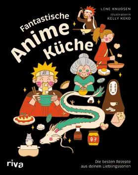 Knudsen / Strerath-Bolz |  Fantastische Anime-Küche | Buch |  Sack Fachmedien