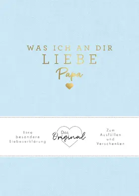 Reinwarth |  Was ich an dir liebe, Papa | Buch |  Sack Fachmedien