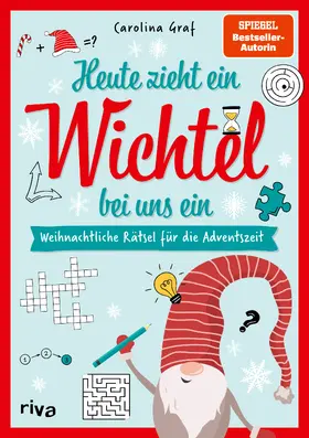 Graf | Heute zieht ein Wichtel bei uns ein - Weihnachtliche Rätsel für die Adventszeit | Buch | 978-3-7423-2396-5 | sack.de