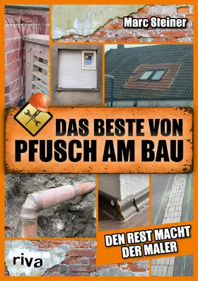 Steiner |  Das Beste von Pfusch am Bau | Buch |  Sack Fachmedien
