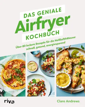 Andrews |  Das geniale Airfryer-Kochbuch | Buch |  Sack Fachmedien