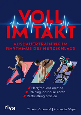 Gronwald / Törpel | Voll im Takt - Ausdauertraining im Rhythmus des Herzschlags | Buch | 978-3-7423-2564-8 | sack.de