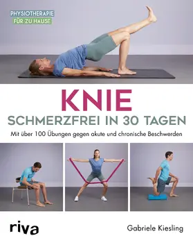 Kiesling | Knie - schmerzfrei in 30 Tagen | Buch | 978-3-7423-2589-1 | www.sack.de