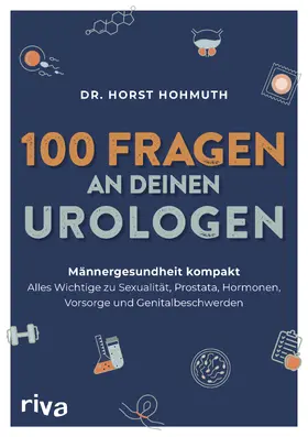 Hohmuth | 100 Fragen an deinen Urologen | Buch | 978-3-7423-2626-3 | www.sack.de