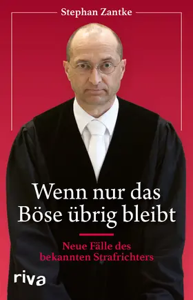 Zantke | Wenn nur das Böse übrig bleibt | Buch | 978-3-7423-2662-1 | sack.de