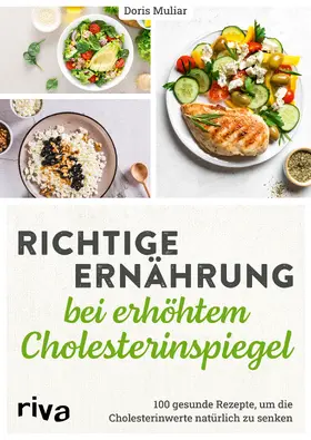 Muliar | Richtige Ernährung bei erhöhtem Cholesterinspiegel | Buch | 978-3-7423-2671-3 | sack.de