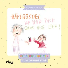 Ronge |  Häpibösdei. Ich hab dich gans arg lieb! | Buch |  Sack Fachmedien