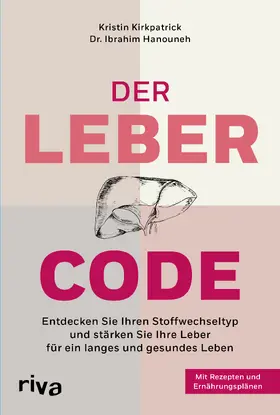 Kirkpatrick / Hanouneh | Der Leber-Code | Buch | 978-3-7423-2707-9 | www.sack.de