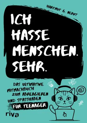 Nervt |  Ich hasse Menschen. Sehr. - Das ultimative Mitmachbuch zum Abreagieren und Spaßhaben für Teenager | Buch |  Sack Fachmedien