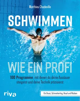 Chadeville |  Schwimmen wie ein Profi | Buch |  Sack Fachmedien