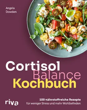 Dowden | Cortisol-Balance-Kochbuch | Buch | 978-3-7423-2874-8 | www.sack.de