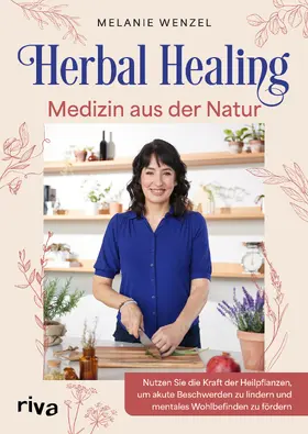 Wenzel | Herbal Healing - Medizin aus der Natur | Buch | 978-3-7423-2880-9 | www.sack.de