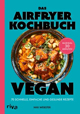 Webster |  Das Airfryer-Kochbuch: Vegan | Buch |  Sack Fachmedien