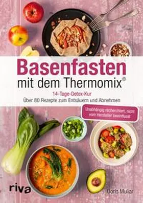 Muliar |  Basenfasten mit dem Thermomix® | Buch |  Sack Fachmedien